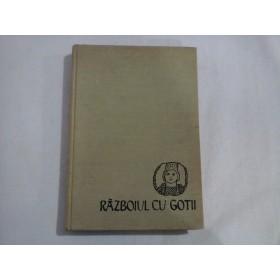 RAZBOIUL CU GOTII - PROCOPIUS DIN CAESAREA